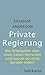 Private Regierung: Wie Arbe...