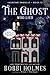 The Ghost who Lied by Bobbi Holmes The Ghost who Lied by Bobbi Holmes