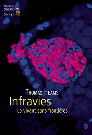 Infravies - Le vivant sans frontières (French Edition)