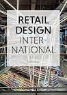 Retail Design International: Components, Spaces, Buildings. Focus. Retail & Food (Vol.4) Retail Design International: Components, Spaces, Buildings. Focus. Retail & Food (Vol.4)