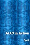 The Java Authentication and Authorization Service (JaaS) in Action