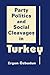 Party Politics and Social Cleavages in Turkey