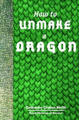 How to Unmake a Dragon (Paperback)