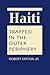 Haiti: Trapped in the Outer Periphery