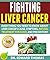 FIGHTING LIVER CANCER: Ever...