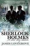 The Manifestations of Sherlock Holmes by James Lovegrove The Manifestations of Sherlock Holmes by James Lovegrove