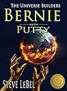 Bernie and the Putty