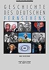 Geschichte des deutschen Fernsehens (German Edition)
