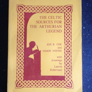 The Celtic sources for the Arthurian legend