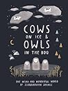 Cows on Ice and Owls in the Bog by Katarina Montnémery
