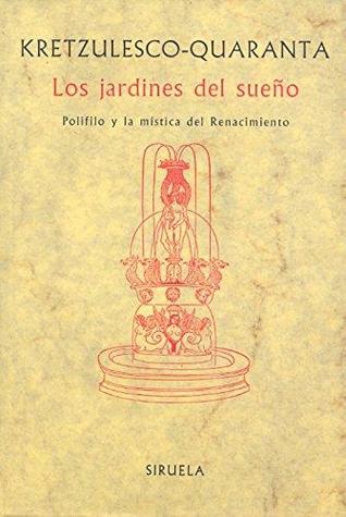 Los jardines del sueño: Polifilo y la mística del Renacimiento (Paperback)