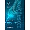 Existence: Proyecto Midgard ( Existence, #1)