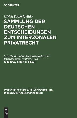 1945-1953, 2. (Nr. 353–593) (Zeitschrift fuer ausländisches und internationales Privatrecht) (German Edition)