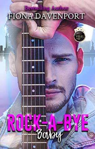 Rock-a-Bye, Baby (Vegas, Baby, #3)