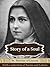 Story of a Soul: The Autobiography of St. Therese of Lisieux: Illustrated and linked to the Bible