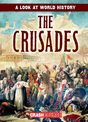 The Crusades (Look at World History)
