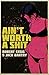 Ain't Worth A Shit by Jack Bantry