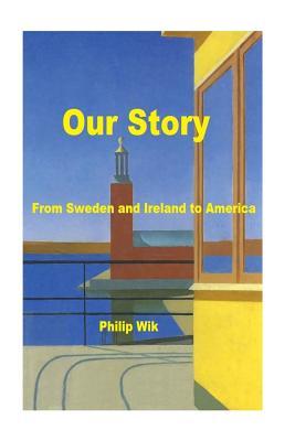Our Story: From Sweden and Ireland to America