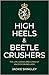 High Heels & Beetle Crushers by Jackie Skingley High Heels & Beetle Crushers by Jackie Skingley