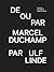 Marcel Duchamp / Ulf Linde: De Ou Par Marcel Duchamp Par Ulf Linde
