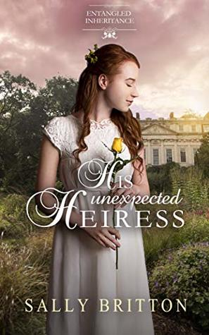 His Unexpected Heiress (Entangled Inheritance, #2)