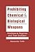 Prohibiting Chemical and Biological Weapons: Multilateral Regimes and Their Evolution