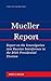 The Mueller Report: Report on the Investigation into Russian Interference in the 2016 Presidential Election