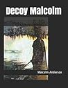 Decoy Malcolm