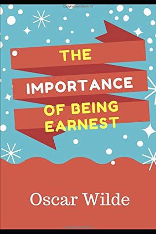 The importance of being earnest
