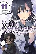 My Youth Romantic Comedy Is Wrong, As I Expected @ comic, Vol. 11