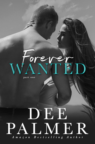 Forever Wanted-  Part One