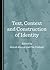 Text, Context and Construction of Identity