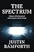 The Spectrum: Glimpses of the Paranormal and Encounters with the Strange
