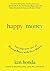 Happy Money: The Japanese Art of Making Peace with Your Money