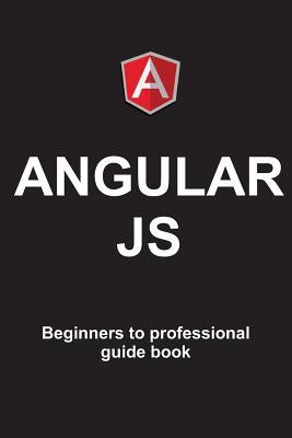 AngularJS: Beginners to professional guide book