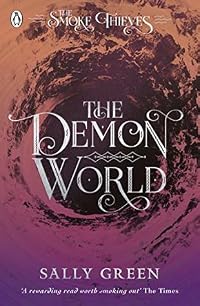 The Demon World (The Smoke Thieves, #2)
