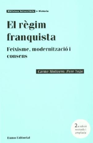 El Regim Franquista: Feixisme, Modernitzacio i Consens
