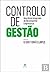 Controlo de Gestão Uma visã...