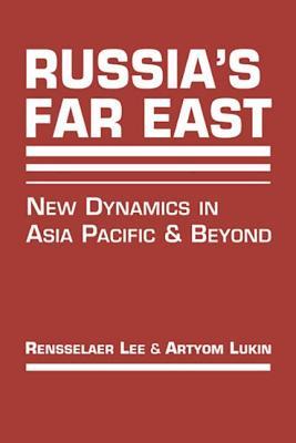 Russia’s Far East: New Dynamics in Asia Pacific and Beyond (Hardcover)