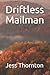 Driftless Mailman by Jess Thornton