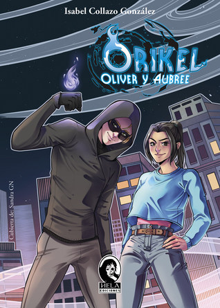Orikel. Oliver y Aubree (Los héroes de Luria 1)