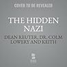 The Hidden Nazi: ...