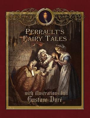 Perrault's Fairy Tales: Illustrated
