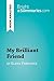 My Brilliant Friend by Elena Ferrante (Book Analysis): Detailed Summary, Analysis and Reading Guide (BrightSummaries.com)