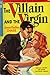 The Villain and the Virgin