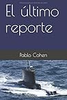 El último reporte (Spanish Edition)
