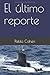 El último reporte by Pablo Cohen