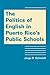 The Politics of English in Puerto Rico’s Public Schools