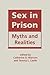 Sex in Prison: Myths and Realities
