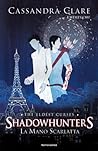 La Mano Scarlatta by Cassandra Clare